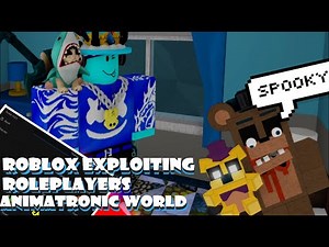 ROBLOX Exploiting Animatronic World Server Side Scripts || ROBLOX Exploiting
