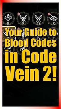 Blood Codes Explained in Code Vein 2!