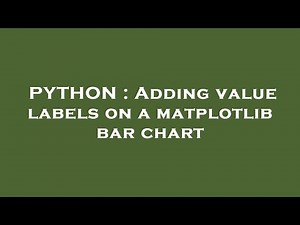 PYTHON : Adding value labels on a matplotlib bar chart