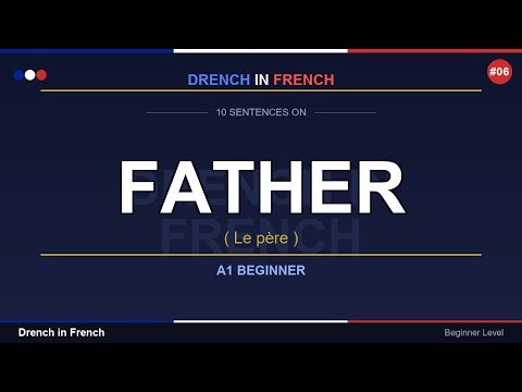 French for Beginners: Father — 10 Simple Sentences
