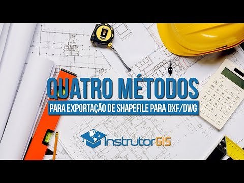 Quatro Métodos para Exportação de Shapefile para DXF e DWG do AutoCAD