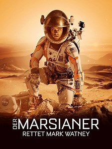 Der Marsianer - Rettet Mark Watney