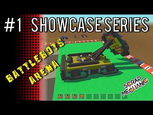 BATTLEBOTS ARENA: Scrap Mechanic Showcase Ep1