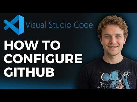How to Configure GitHub on VS Code (Step by Step)