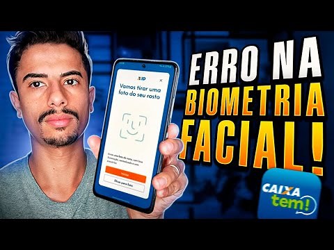 ERROR IN FACIAL BIOMETRICS IN CAIXA TEM? LEARN HOW TO SOLVE IT!