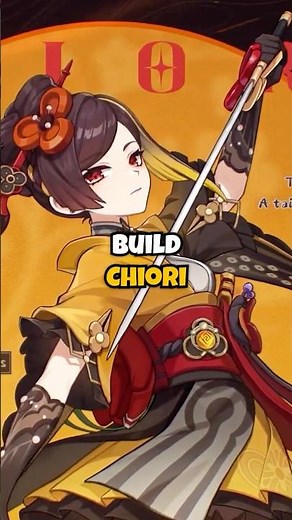 How to Build Chiori | v4.5 Genshin Impact