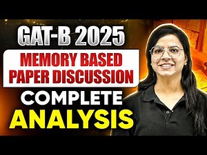 GAT-B 2025 Memory Based Paper Discussion | GAT-B 2025 Full Paper Analysis & Answer Key!