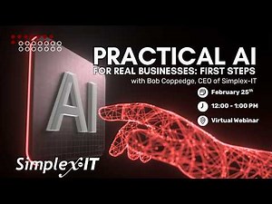 Simplex-IT Webinars - Practical AI for Real Businesses: First Steps