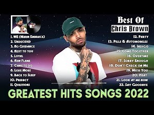WE (Warm Embrace) Chris Brown - Greatest Hits Full Album 2022 - Chris Brown Best Songs Playlist 2022