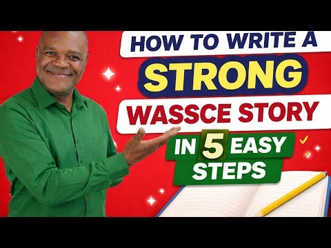 HOW TO WRITE A STRONG\rWASSCE STORY IN 5 EASY STEPS