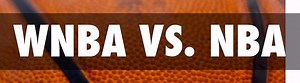 NBA vs WNBA