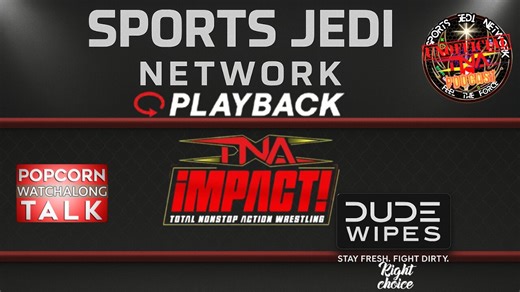LIVE TNA IMPACT ZONE Watch-Along Sports Jedi Network