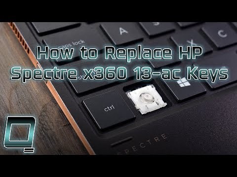 How to Replace HP Spectre x360 13-ac Keys