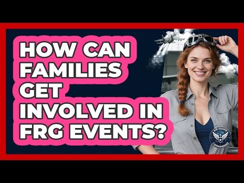 How Can Families Get Involved In FRG Events?