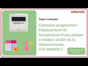 Comment programmer l'abaissement de température d'une PAC air/air via la télécommande UTY-RNNYM ?