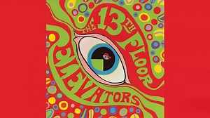 Full Show Friday | 13th Floor Elevators At Levitation