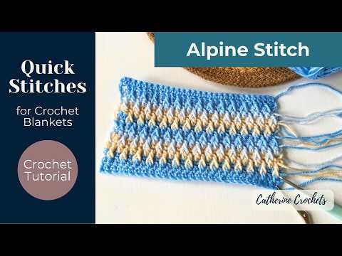 Quick Stitches for Crochet Blankets - Alpine Stitch - Textured and Cosy 🧶
