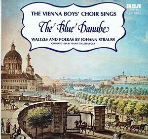 The Vienna Boys' Choir - Sings The Blue Danube: Waltzes And Polkas By Johann Strauss