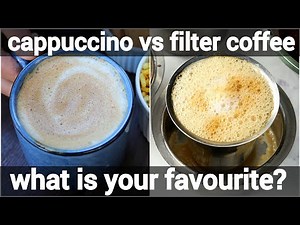 filter coffee vs cappuccino recipe - whats your favourite coffee? | types of coffee recipes