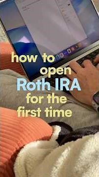 How to Open a Roth IRA for the First Time (Step by Step)