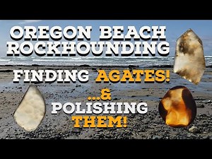 Oregon Beach Rockhounding: Finding Agates and Polishing! #thefinders