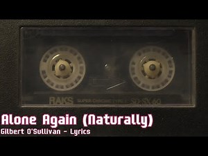 Alone Again Naturally - Gilbert O'Sullivan 1 HOUR + Lyrics