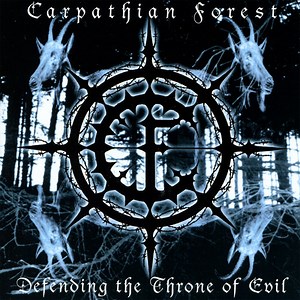 Carpathian Forest - Defending The Throne Of Evil