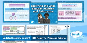 PlanIt Maths Year 3 Addition and Subtraction Lesson Pack 16: Exploring the Links Between Addition and Subtraction