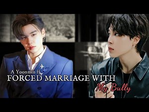 Forced Marriage With My Bully ||💫part-9💫|| Yoonmin FF