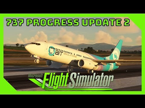Boeing 737-800 Progress Update 2 | Microsoft Flight Simulator | Boeing 737 | Qbit Simulations