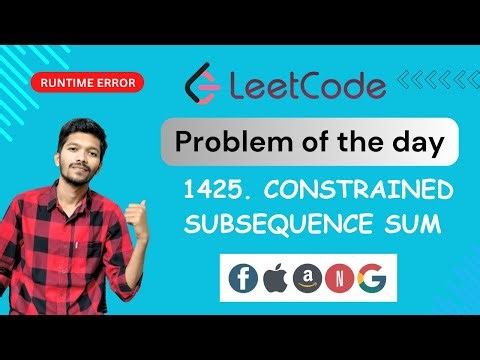 1425. Constrained Subsequence Sum | Leetcode Problem Of The Day
