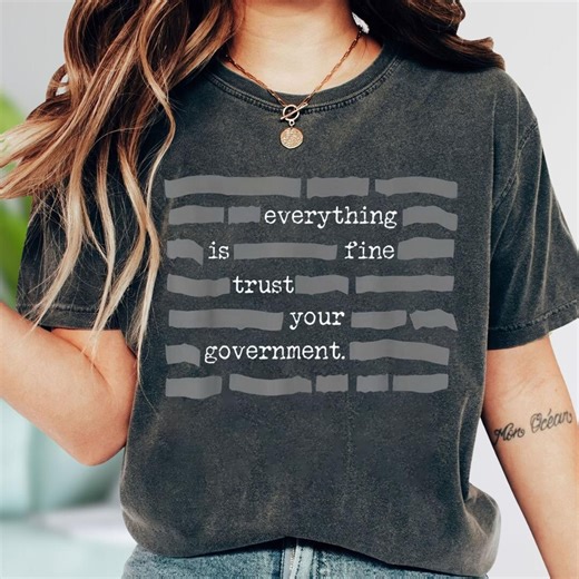 Censored Everything is Fine Trust Your Government Redacted Meme T-shirt, Funny Political Graphic Tee, Conspiracy Theory Shirt, Truth Seekers - Etsy