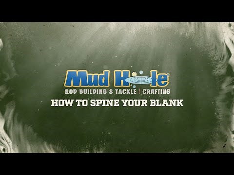 How To Spine Your Rod Blank | Mud Hole Remote Rod Building Classes