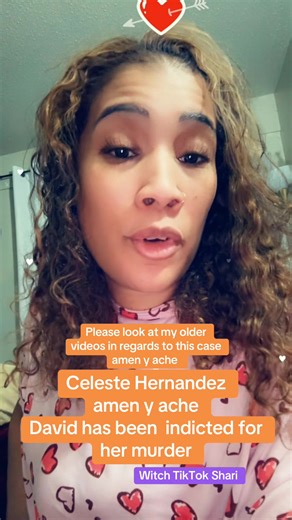 Celeste Hernandez is finally getting her justice and Davidhas finally hbeen indicted for the murder of Celeste Hernandez amen y ache #bruja #witch