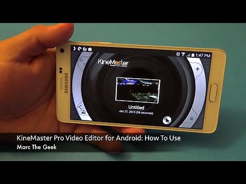 KineMaster Pro Video Editor for Android: How To Use