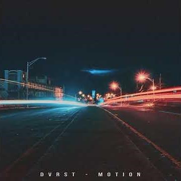 DVRST - Motion (slowed + reverb)