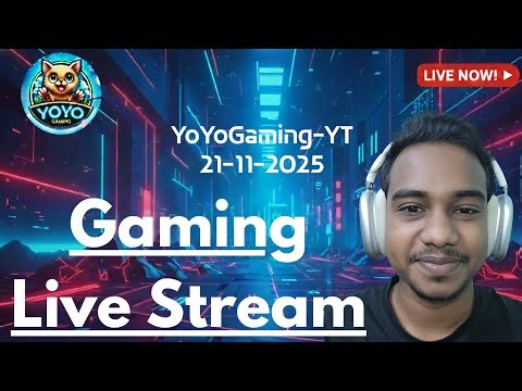 21/11/2025_YoYoGaming-YT is live!