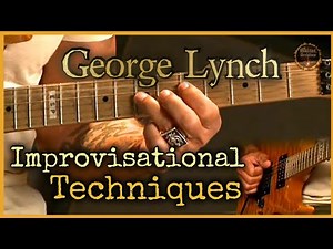 Improvisational Techniques by George Lynch | Wicked Riffs | Guitar Lesson