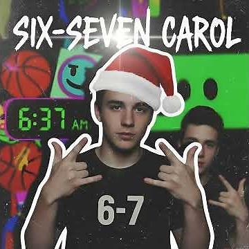 SIX-SEVEN CAROL (FULL SONG) 🎄🔥 | Brain Rot Christmas Remix 6'7" Doot Doot