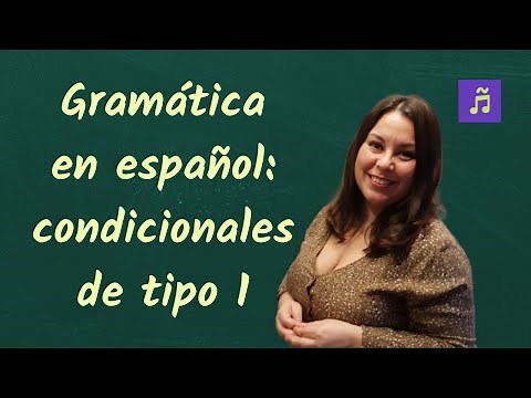 Learn Spanish: type 1 conditionals with songs
