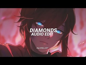 diamonds - rihanna [edit audio] use 🎧