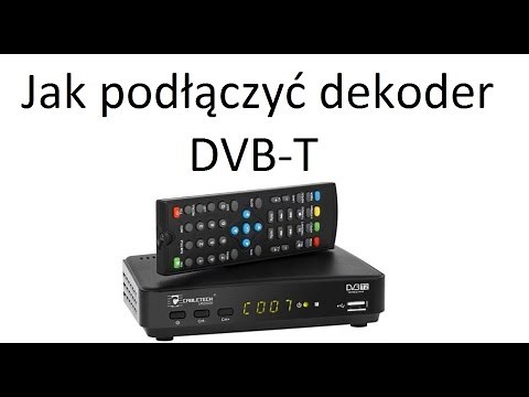 #2 - Dekoder DVB-T - Jak podłączyć dekoder pod telewizor - schemat!