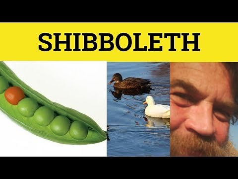 🔵 Shibboleth - Shibboleth Meaning - Shibboleth Examples - Shibboleth Etymology - Formal English