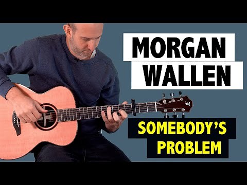 Morgan Wallen - Somebody's Problem // Guitar Tutorial + FREE TAB