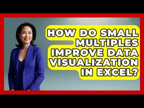 How Do Small Multiples Improve Data Visualization In Excel? - Docs and Sheets Pro