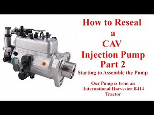 How to Reseal Your CAV Injection Pump Part 2 Starting to Assembel the Pump (From an IHC B414)