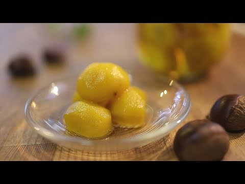 Canded of Chestnut Recipes｜Coris cooking