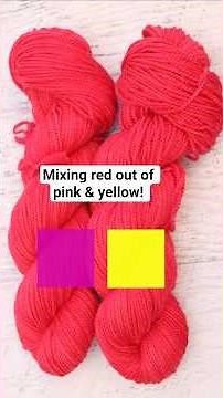 Mixing Red out of Magenta & Yellow (Dyeing Yarn)