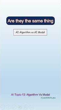 AI Topic 13: What is the difference between AI Algorithm and AI Model?#aiexplained #aibasics