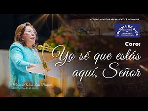 Coro: Yo sé que estás aquí, Señor - Hna. María Luisa Piraquive, Movistar Arena, Bogotá, Colombia